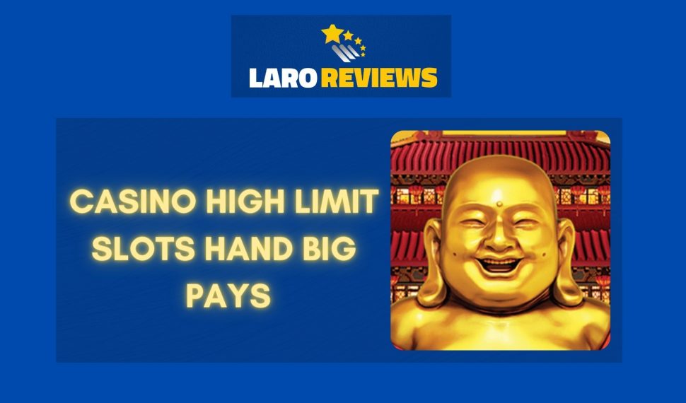 Casino High Limit Slots Hand Big Pays