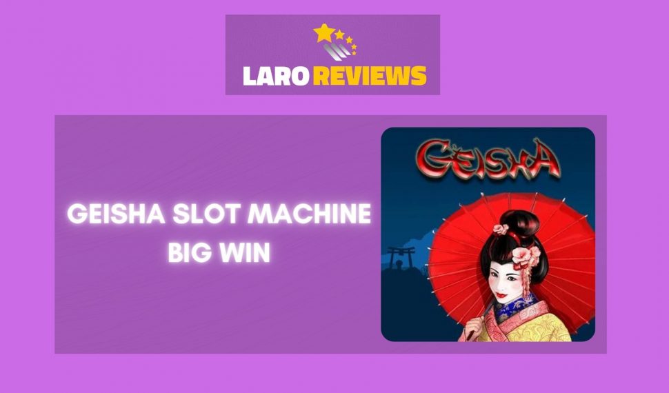 Geisha Slot Machine Big Win