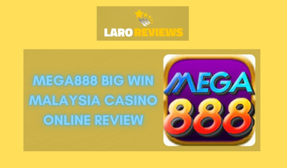 Mega888 Big Win Malaysia Casino Online Review