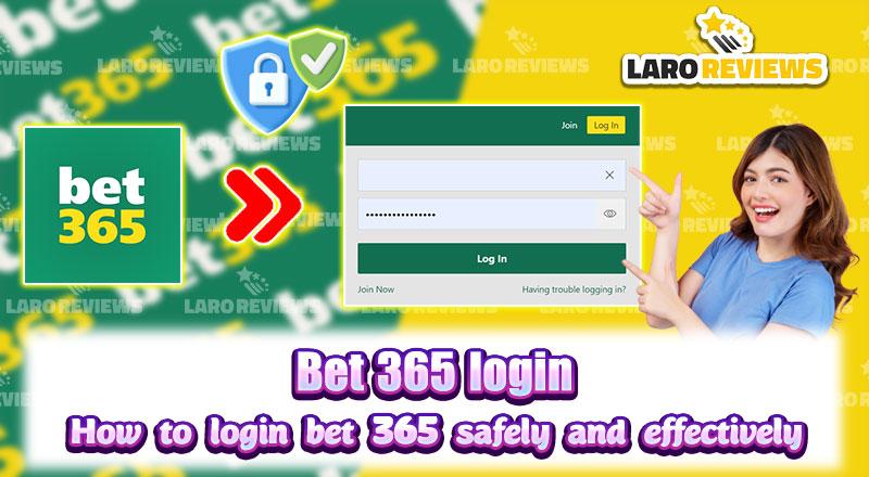 Bet365 login – How to login bet365 safely and effectively