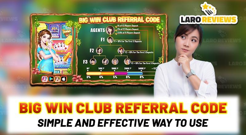 Gamitin ang Big Win Club Referral code nang simple at epektibong pamamaraan.