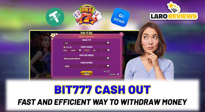 Bit777 cash out – Fast and efficient way to withdraw money