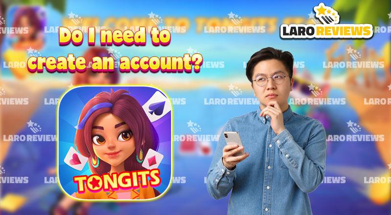 Basahin kung bakit kinakailangang gumawa ng account sa Tongits Star APK.