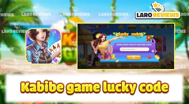 Kabibe Game  Lucky Code – How to use lucky code simple – effective