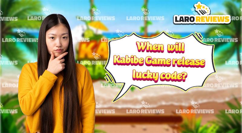 Tuklasin kung kailan inilalabas ang Kabibe Game Lucky Code.