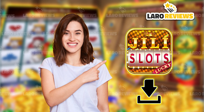 Sundin ang paraan ng pag-download ng Lucky Jili Slots.