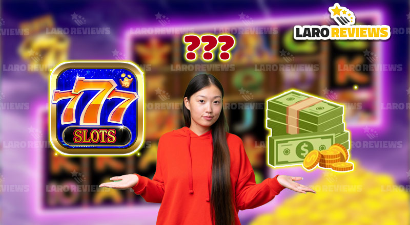 Basahin at alamin ang tungkol sa 777 Slots Real Money at ang katotohanan nito.