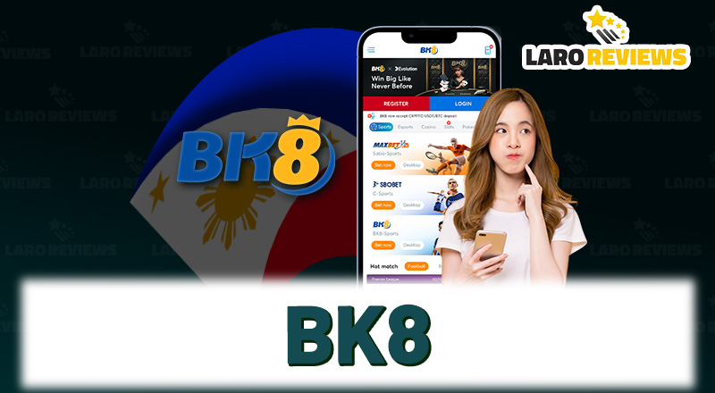 BK8 – Quality Online Casino and Betting in the Philippines