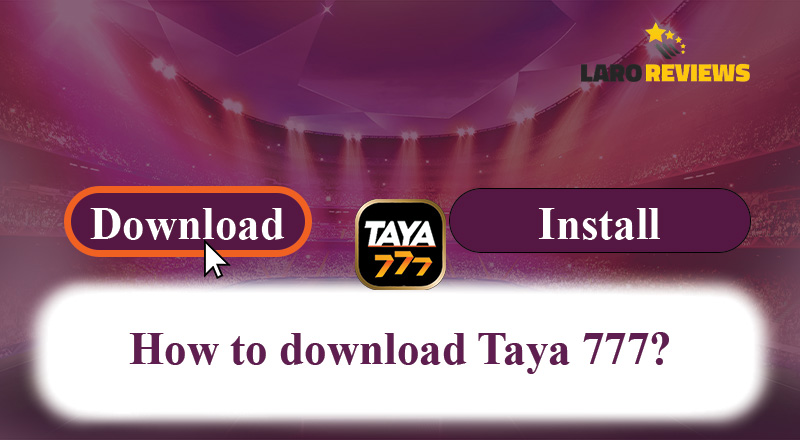 Basahin at sundin ang detalyadong hakbang tungkol sa tamang paraan ng Taya 777 Download.