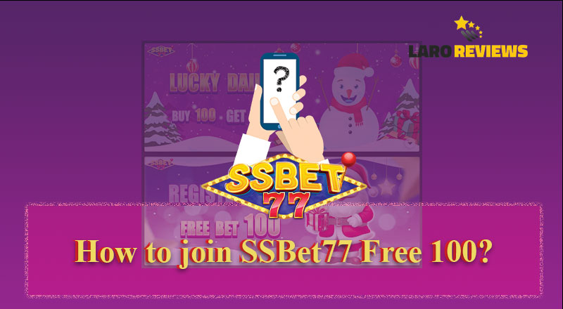 Matuto kung paano sumali sa SSBet77 Free 100 Event.