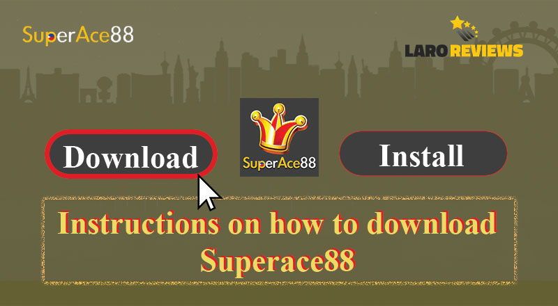 Sundin ang detalyadong hakbang sa pag-download ng Superace88 sa iyong device.