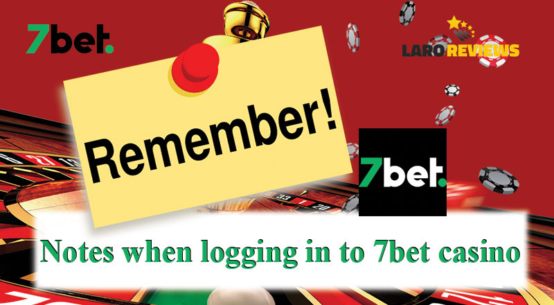 Mga dapat tandaan sa paggamit ng 7Bet Casino Login.