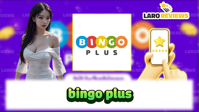 Review Bingo Plus – Everything You Need to Know About Bingo Plus