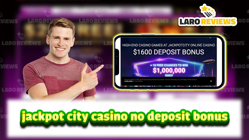 Jackpot City Casino No Deposit Bonus: What Do You Need To Know?