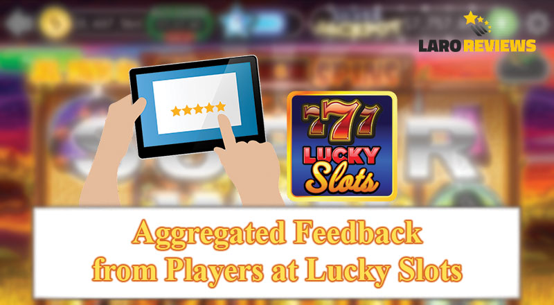 Basahin ang mga karanasan ng mga manlalarong sumubok sa Lucky Slots Login.