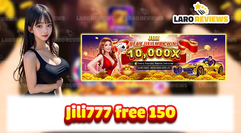 Jili777 Free 150: Encourage Luck, Get 150 Pesos Immediately