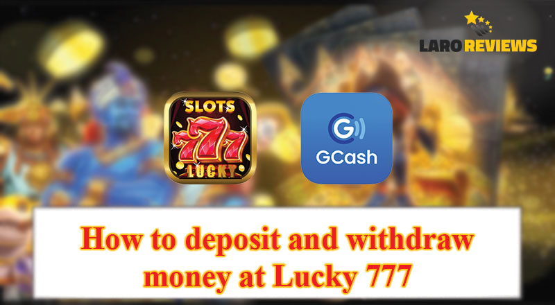 Matuto kung paano ang transaksyon ng pera sa Lucky 777.