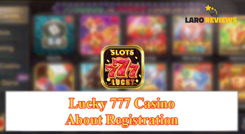 Basahin ang tungkol sa Lucky 777 Register sa artikulong ito.