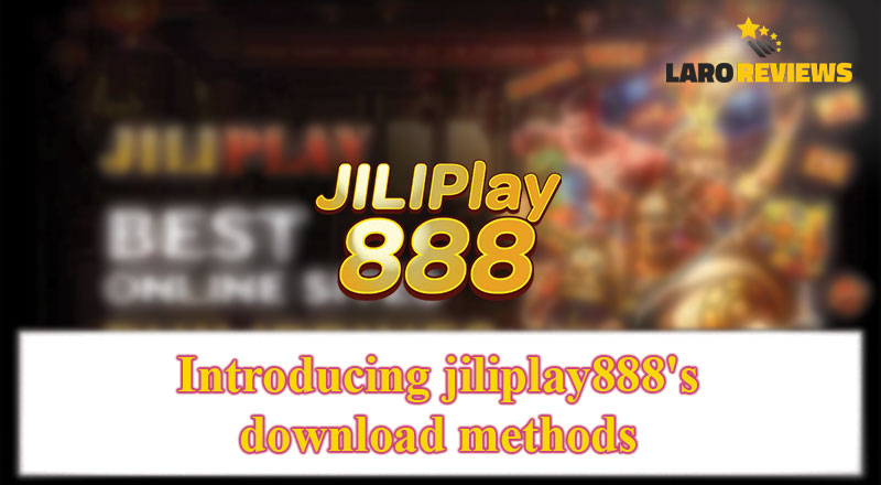 Basahin at alamin ang pangkalahatang ideya tungkol sa jiliplay888.com download.