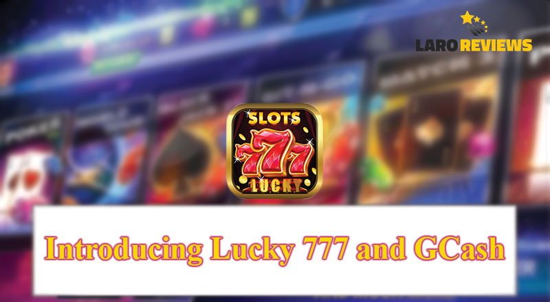 Lucky 777 GCash bilang tampok na paraan ng pagbayad sa Lucky 777.