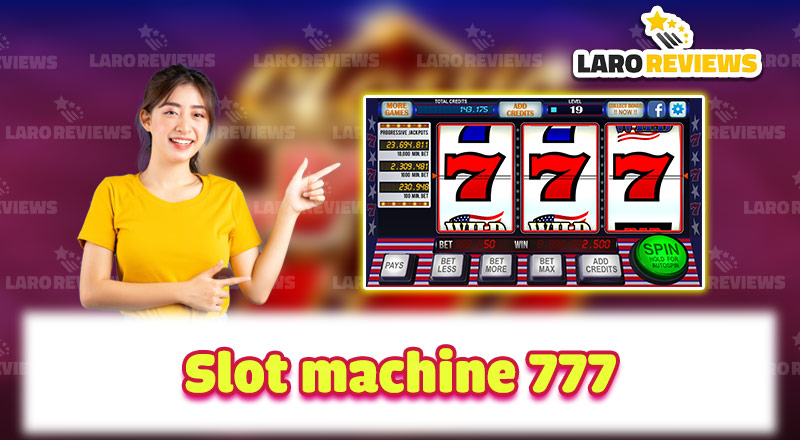 New Experience and Chance to Win Big Slot Machine 777