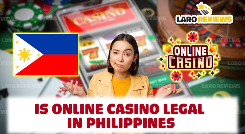 Is Online Casino Legal in The Philippines? Review from Experts